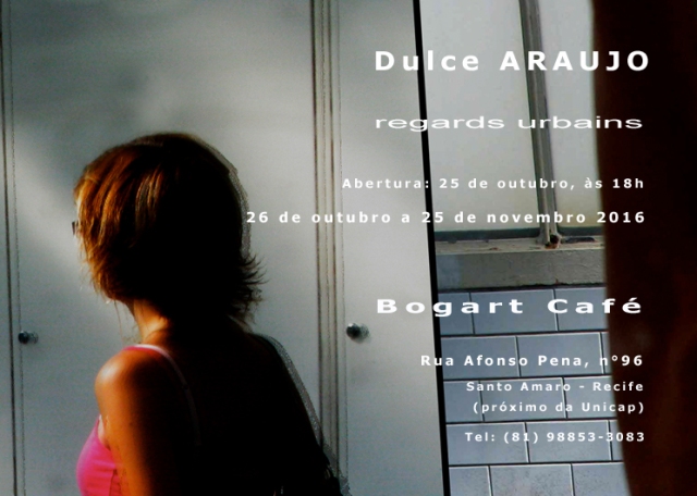 Convite: Exposição Regard Urbain, de Dulce Araujo, no Bogart Café